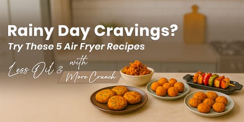 Rainy Day Cravings? Try These 5 Air Fryer Recipes with Less Oil & More Crunch